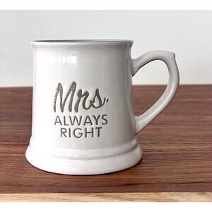 Novelty Mrs. Always Right Mug Cup Replacement Coffee Tea Cocoa My Cafe 10 oz